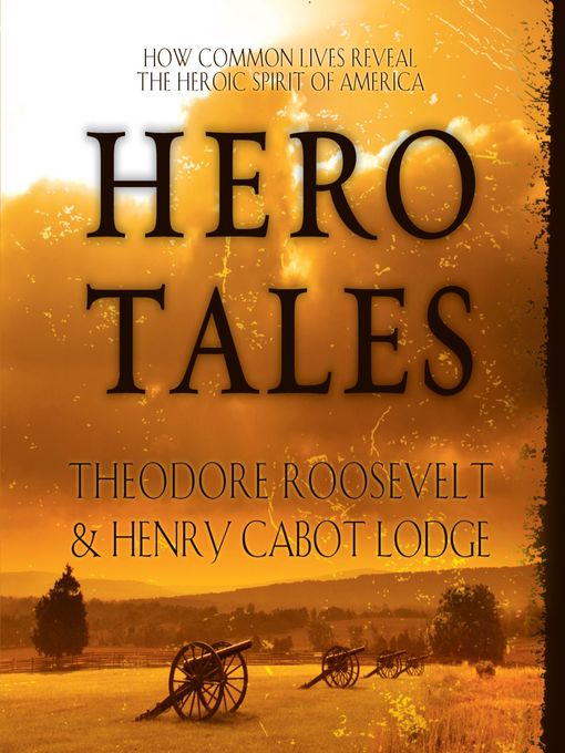Title details for Hero Tales by Theodore Roosevelt - Wait list